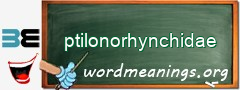 WordMeaning blackboard for ptilonorhynchidae